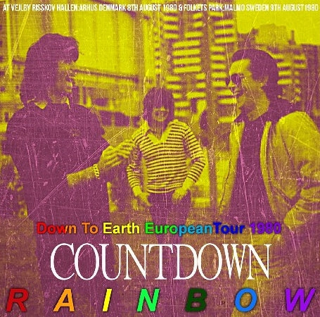 RAINBOW 80 YEARS EUROPEAN TOUR AUGUST 8 DENMARK & AUGUST 9 SEDEN DOWN TO EARTH ( CD )