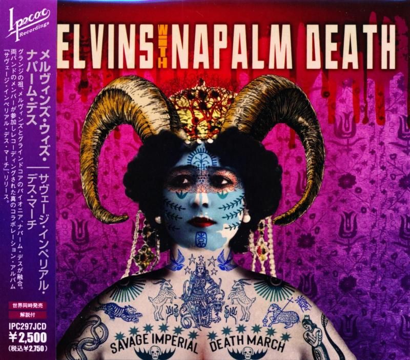THE MELVINS WITH NAPLM DEATH Savage Imperial Death March