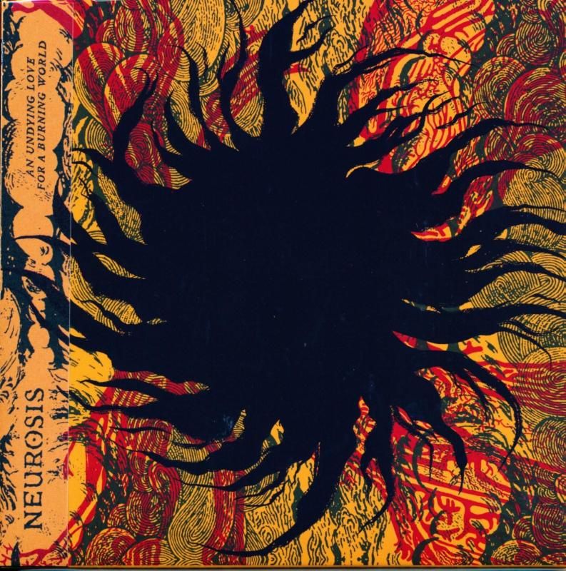 Neurosis / An Undying Love For A Burning World