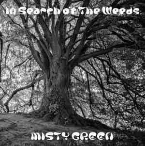 MISTY GREEN / In Search of The Weeds (CD)