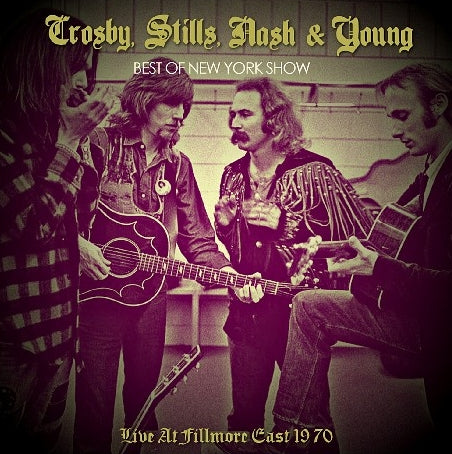 Crosby Stills Nash & Young 1970 Fillmore East SBD