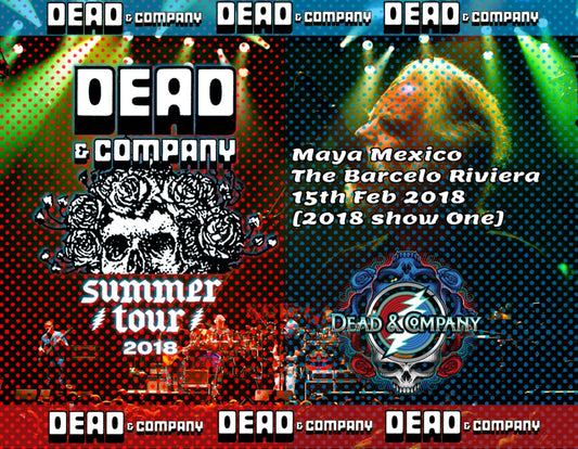 Dead & Company 2018 Tour First Day February 15, Mexico