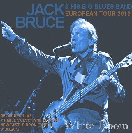 Jack Bruce 2012 European Tour March 31 Newcastle