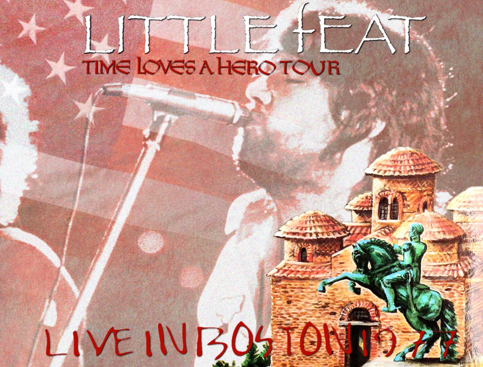 Little Feat 1977 US Tour Boston 1st& 2nd show+bonus