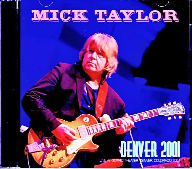 Mick Taylor Mick Taylor/CO,USA 2001