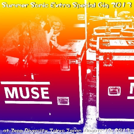 Muse August 13, 2013 Tokyo Summer Sonic Extra Special Gig +bonus