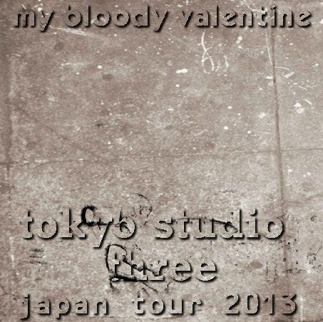 My Bloody Valentine 2013 Japan tour final date Tokyo Feb 10 +bonus