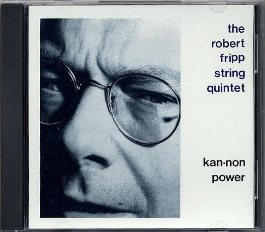 Robert Fripp Kan-Non Power