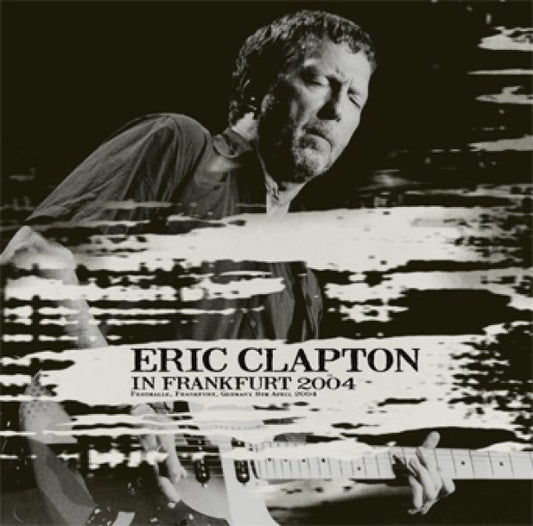 ERIC CLAPTON - IN FRANKFURT 2004 ( 2CD )