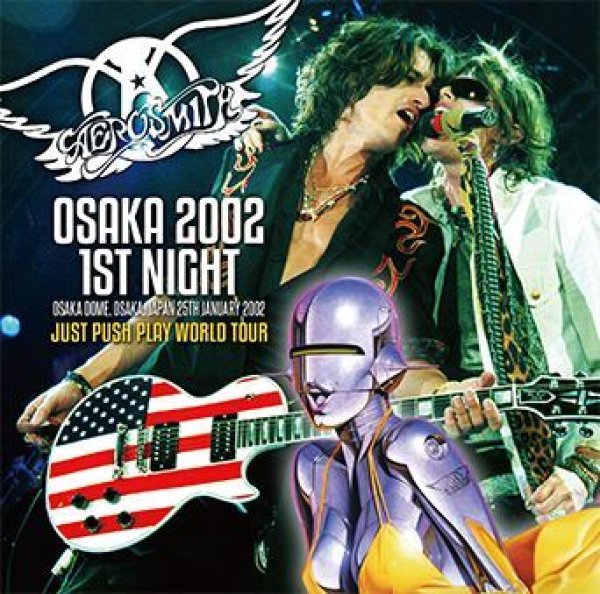 AEROSMITH - OSAKA 2002 1ST NIGHT ( 2CD )