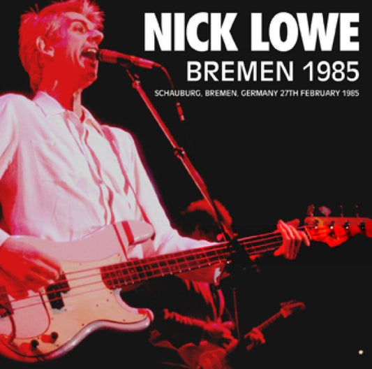 NICK LOWE - BREMEN 1985 ( 1CDR )