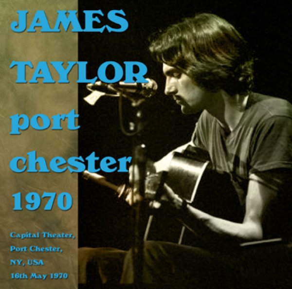 JAMES TAYLOR - PORT CHESTER 1970 ( 1CDR )