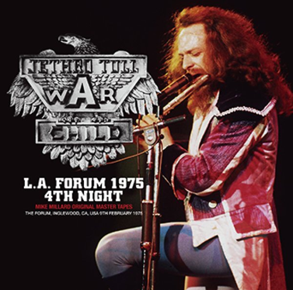 JETHRO TULL - L.A. FORUM 1975 4TH NIGHT: MIKE MILLARD ORIGINAL MASTER TAPES ( 2CDR )