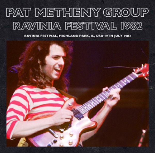 PAT METHENY GROUP - RAVINIA FESTIVAL 1982 ( 2CDR )