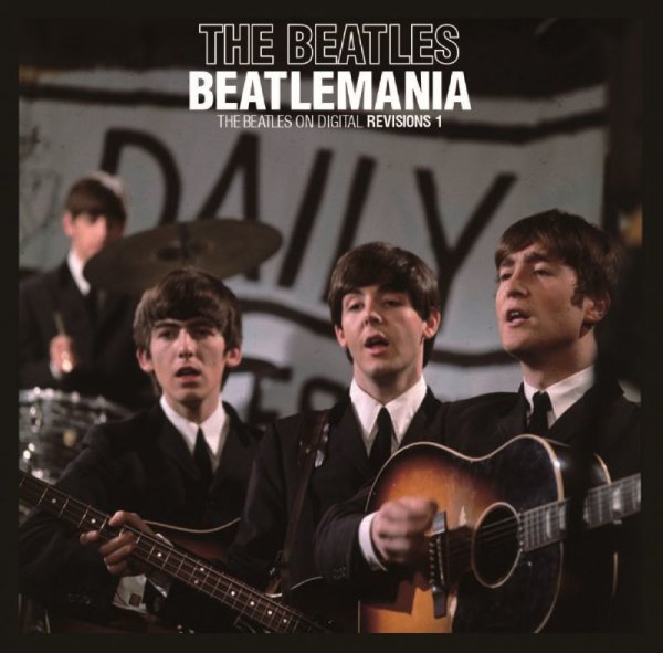 THE BEATLES - BEATLEMANIA : THE BEATLES ON DIGITAL REVISIONS 1 ( 2CD )