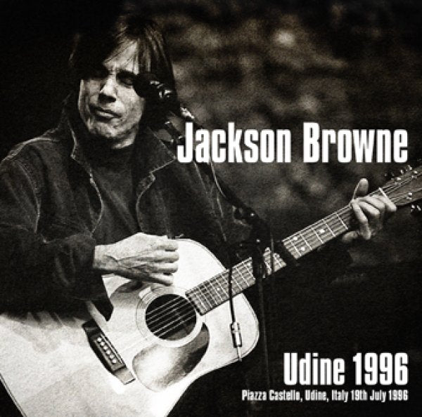 JACKSON BROWNE - UDINE 1996 ( 2CDR )