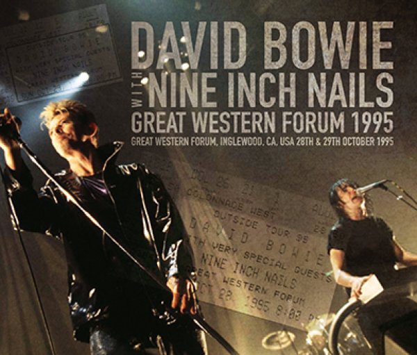 DAVID BOWIE & NINE INCH NAILS - GREAT WESTERN FORUM 1995 ( 4CDR )