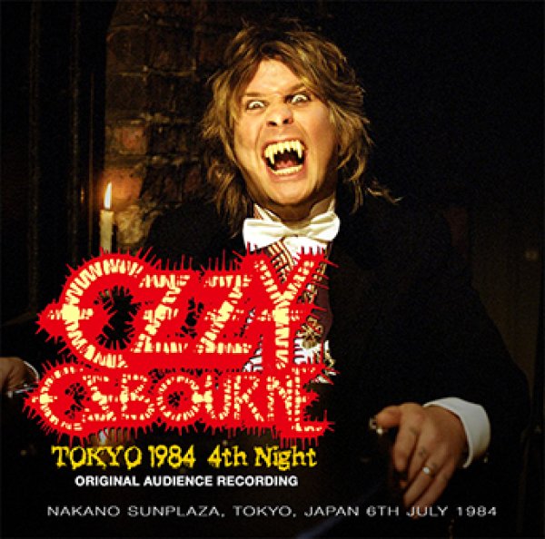 OZZY OSBOURNE - TOKYO 1984 4TH NIGHT: ORIGINAL AUDIENCE RECORDING ( 2CDR )