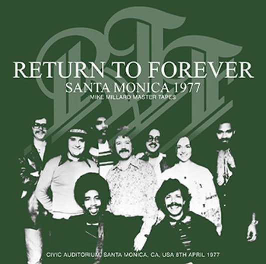 RETURN TO FOREVER - SANTA MONICA 1977: MIKE MILLARD MASTER TAPES ( 2CDR )