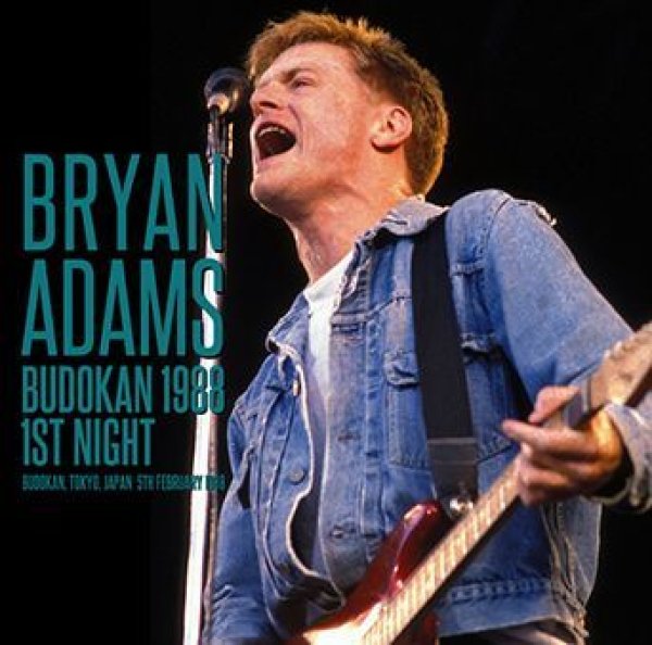 BRYAN ADAMS - BUDOKAN 1988 1ST NIGHT ( 2CDR )