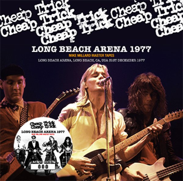 CHEAP TRICK - LONG BEACH ARENA 1977: MIKE MILLARD MASTER TAPES ( 1CD )