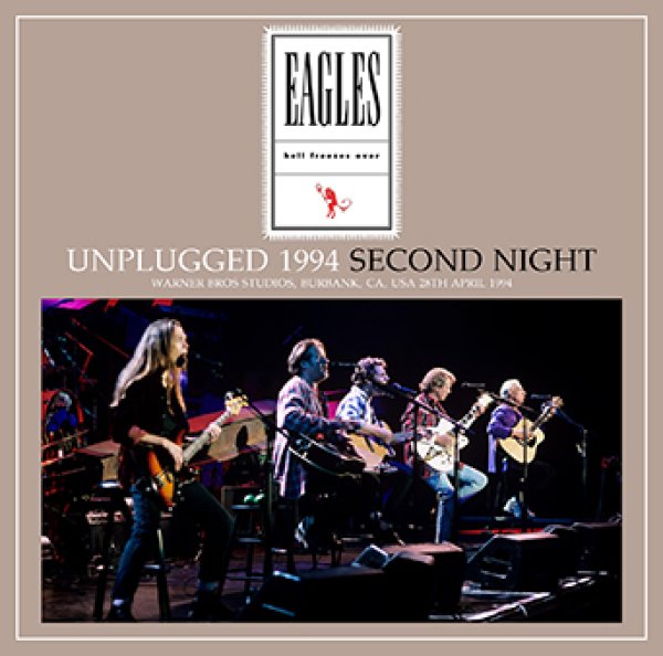 EAGLES - UNPLUGGED 1994 SECOND NIGHT ( 2CDR )