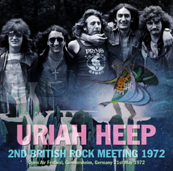 URIAH HEEP - 2ND BRITISH ROCK MEETING 1972 ( 1CDR )