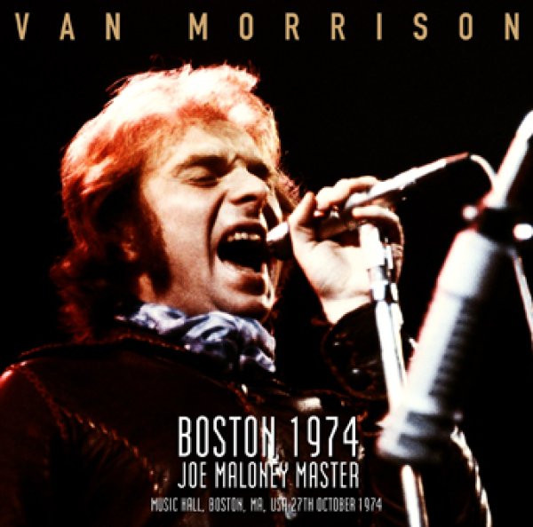 VAN MORRISON - BOSTON 1974: JOE MALONEY MASTER ( 2CDR )