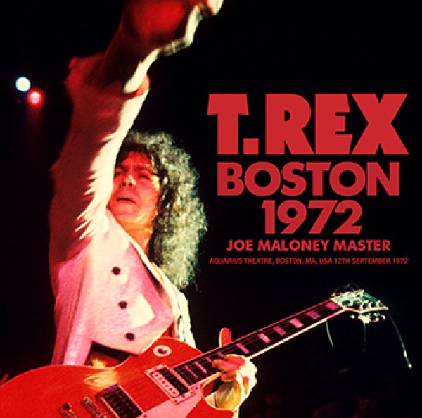 T.REX - BOSTON 1972: JOE MALONEY MASTER ( 1CDR )