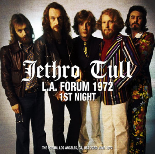 JETHRO TULL - L.A. FORUM 1972 1ST NIGHT ( 2CDR )