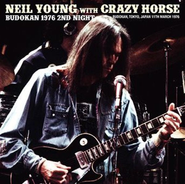 NEIL YOUNG WITH CRAZY HORSE - BUDOKAN 1976 2ND NIGHT ( 2CDR )