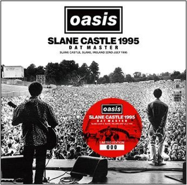 OASIS - SLANE CASTLE 1995 DAT MASTER ( 1CD )