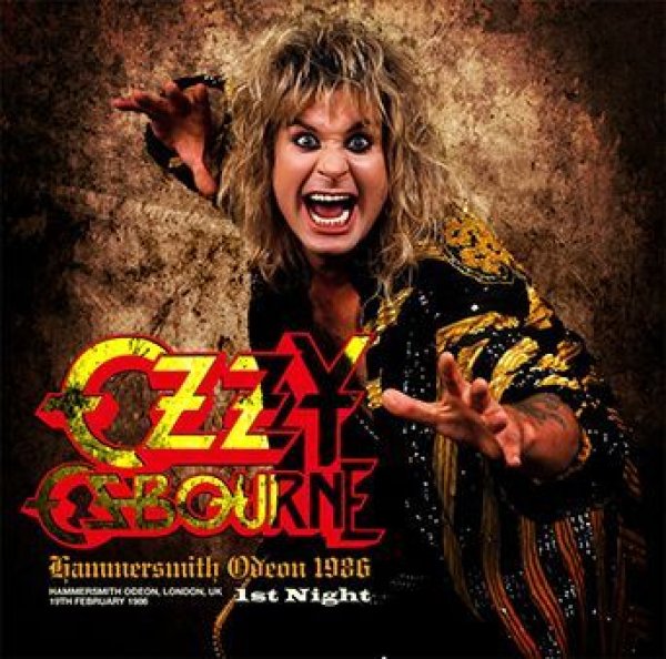 OZZY OSBOURNE - HAMMERSMITH ODEON 1986 1ST NIGHT ( 2CDR )