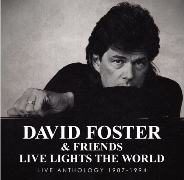 DAVID FOSTER - LIVE LIGHTS THE WORLD ( 2CD )