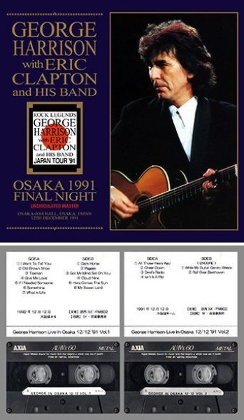 GEORGE HARRISON WITH ERIC CLAPTON AND HIS BAND - OSAKA 1991 FINAL NIGHT: UNCIRCULATED MASTER ( 2CDR )