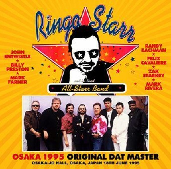 RINGO STARR & HIS ALL STARR BAND - OSAKA 1995: ORIGINAL DAT MASTER ( 2CDR )