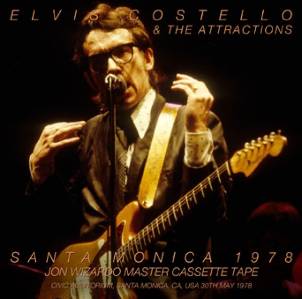 ELVIS COSTELLO & THE ATTRACTIONS - SANTA MONICA 1978: JON WIZARDO MASTER CASSETTE TAPE ( 1CDR )