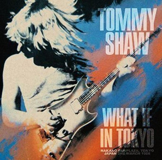 TOMMY SHAW - WHAT IF IN TOKYO ( 1CDR )