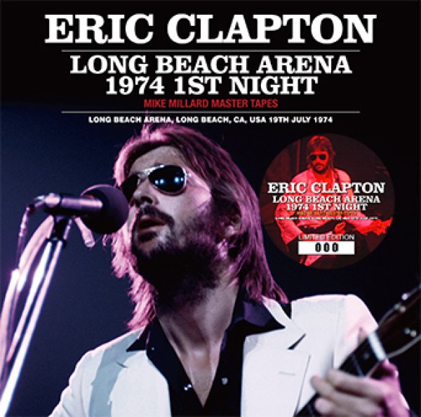 ERIC CLAPTON - LONG BEACH ARENA 1974 1ST NIGHT: MIKE MILLARD MASTER TAPES ( 2CD )