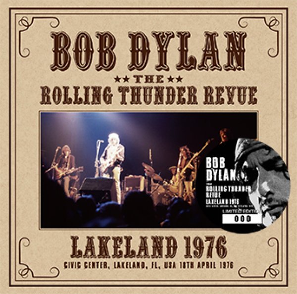 BOB DYLAN & THE ROLLING THUNDER REVUE - LAKELAND 1976 ( 2CD )