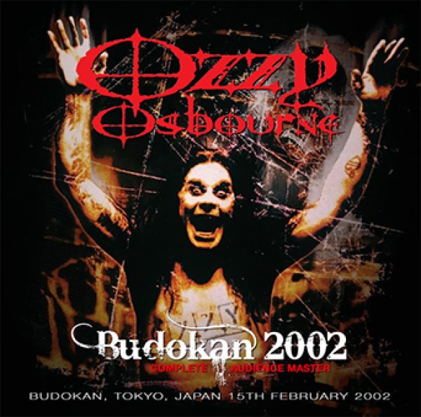 OZZY OSBOURNE - BUDOKAN 2002 COMPLETE AUDIENCE MASTER ( 2CDR )