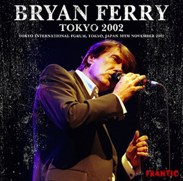 BRYAN FERRY - TOKYO 2002 ( 2CDR )