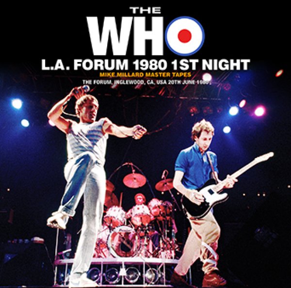 THE WHO - L.A. FORUM 1980 1ST NIGHT: MIKE MILLARD MASTER TAPES ( 2CDR )