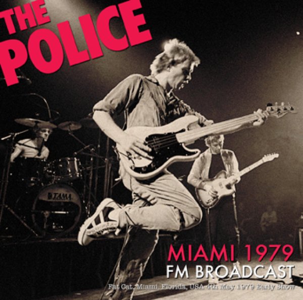 THE POLICE - MIAMI 1979 FM BROADCAST ( 1CDR )