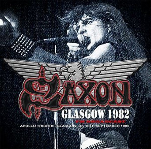 SAXON - GLASGOW 1982: FM BROADCAST ( 1CDR )