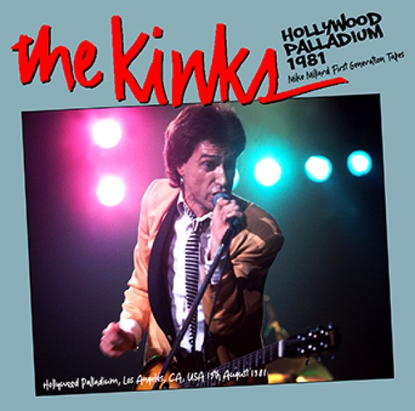 THE KINKS - HOLLYWOOD PALLADIUM 1981: MIKE MILLARD FIRST GENERATION TAPES ( 2CDR )