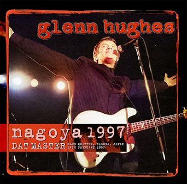 GLENN HUGHES - NAGOYA 1997 DAT MASTER ( 2CDR )