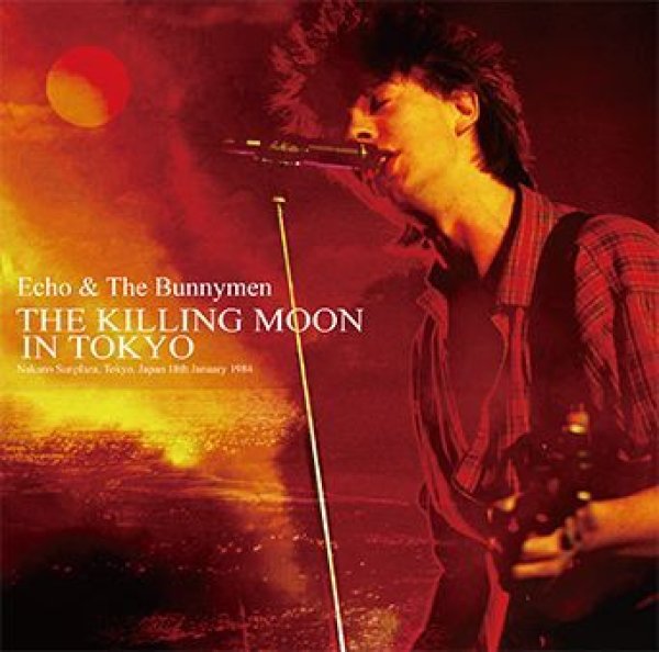 ECHO & THE BUNNYMEN - THE KILLING MOON IN TOKYO ( CD )