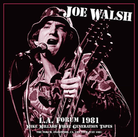 JOE WALSH - L.A. FORUM 1981 MIKE MILLARD FIRST GENERATION TAPES ( 2CDR )