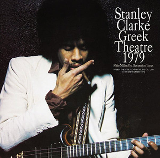 STANLEY CLARKE - GREEK THEATRE 1979: MIKE MILLARD 1ST GENERATION TAPES ( CDR )